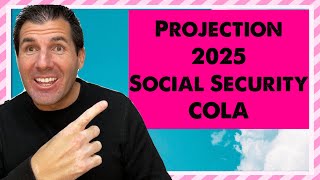 Projection 2025 Social Security COLA Released [upl. by Ahsieym]