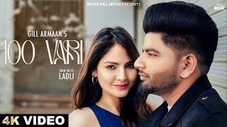 100 Vari Official Video  Gill Armaan  Trusty  Punjabi Song 2024  Romantic Song [upl. by Lucita]