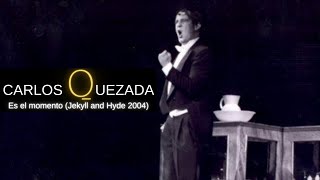 Carlos Quezada  Es el momento Jekyll and Hyde 2004 [upl. by Kerin]