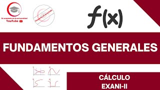 FUNDAMENTOS GENERALES DE CÁLCULO  CÁLCULO  EXANIII 2024 [upl. by Flss]