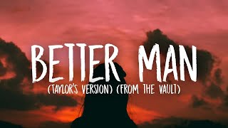 Taylor Swift  Better Man Lyrics  8D Audio 🎧 [upl. by Yelekalb]