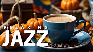 Coffee Jazz ☕ Relaxing Coffee Jazz  Relaxing Bossa Nova Music for Stress Relief [upl. by Hubing229]