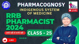 RRB Pharmacist 2024 Class 25 l Ayurveda Siddha Unani amp Homeopathic System  Pharmacognosy Live [upl. by Evannia]