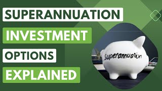 Superannuation Investment Options Explained [upl. by Tnecillim]