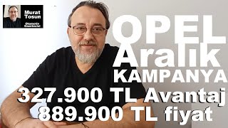 OPEL ARALIK 2023 KAMPANYASI AÇIKLANDI 0 km Opel modelleri için geçerli Opel kampanya indirim [upl. by Debbra]