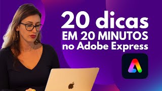 Adobe Express 2024  20 Dicas Incríveis em 20 Minutos [upl. by Ytte94]