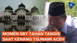 Suara SBY Bergetar Menahan Tangis Saat Kenang Tsunami Aceh 2004 [upl. by Annaeiluj]