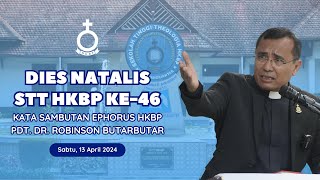 KATA SAMBUTAN EPHORUS HKBP  PDT DR ROBINSON BUTARBUTAR  DIES NATALIS STT HKBP KE46 [upl. by Taggart]