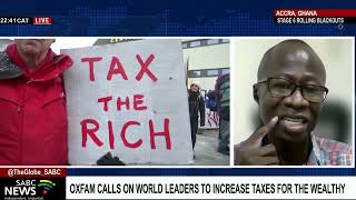 Oxfam calls on world leaders to increase taxes on the superrich Kwesi Obeng [upl. by Klemm]