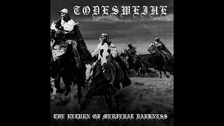 Todesweihe  The Return of Medieval Darkness COMPILATION [upl. by Sybilla]