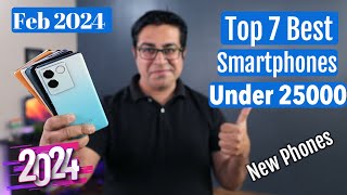 Top 7 Best Phones Under 25000 in Feb 2024 I Latest Phones I Best Smartphone Under 25000 [upl. by Zahavi]