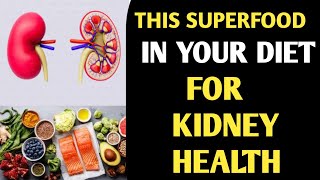 THIS SUPER FOOD IN YOUR DIET FOR KIDNEY HEALTH [upl. by Clyte]