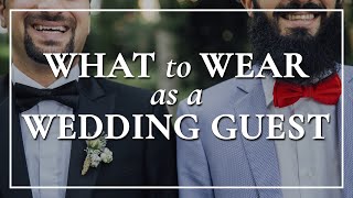 What to Wear to a Wedding As A Guest  DOs amp DONTs for Proper Attire  Outfit Suggestions For Men [upl. by Amaleta]