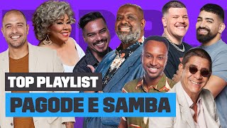 Playlist de PAGODE e SAMBA com PÃ‰RICLES THIAGUINHO ZECA PAGODINHO e mais  Top Playlist [upl. by Yracaz487]