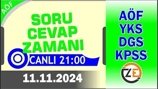 AÖF 11 11 2024  PAZARTESİ 2100  Canlı Soru Cevap Zamanı  Açıköğretim DGS KPSS YKS [upl. by Burg615]