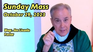 Sunday Mass  October 29 2023  Msgr Jim Lisante Pastor Our Lady of Lourdes Church [upl. by Hunt]