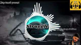 STRUGGLE official Audio  Gavy dhillon  lyrics Bunty  New punjabi Song  latest song 2024 [upl. by Tufts]