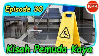 KISAH PEMUDA KAYA YANG MENJADI CLEANING SERVICE EPISODE 30 [upl. by Anotal146]