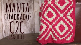 MANTA MUY FÁCIL GANCHILLO  C2C CROCHET  Lanas y Ovillos [upl. by Dearr494]