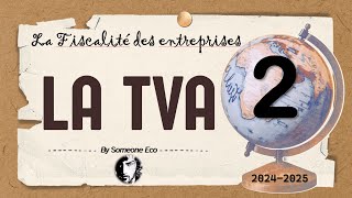 Fiscalité de lentreprise  La TVA 20242025 [upl. by Mona]