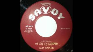 Oh Lord Im Satisfied 1960 James Cleveland [upl. by Sirroned836]