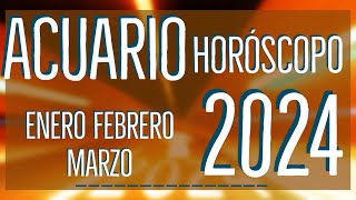 ACUARIO HOROSCOPO ENERO FEBRERO Y MARZO 2024 FELIZ AÑO NUEVO [upl. by Flanagan]