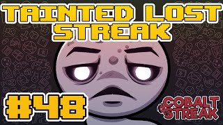 TAINTED LOST STREAK 48 The Binding of Isaac Repentance [upl. by Steinke729]