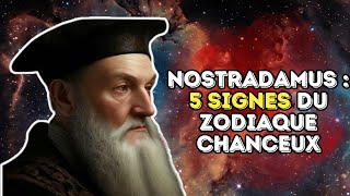 Nostradamus a Prédit que Ces 5 Signes du Zodiaque Deviendront Bientôt Riches [upl. by Xaviera]