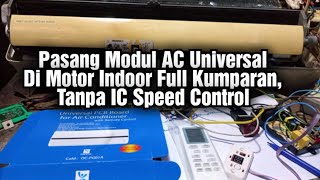 Modul Universal  Pasang Modul Di Motor Indoor AC Tanpa IC Speed Kontrol [upl. by Sayles]