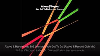 Above amp Beyond feat Zoë Johnston  You Got To Go Above amp Beyond Club Mix [upl. by Anaoy519]