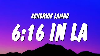 Kendrick Lamar  616 in LA Lyrics Drake Diss [upl. by Nuawd]