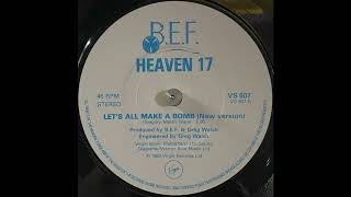 Heaven 17  Lets All Make A Bomb New Version 1983 [upl. by Ainad]