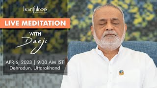 Live Meditation With Daaji  6th April  9 am IST  Dehradun  Uttarakhand  Heartfulness [upl. by Harman]