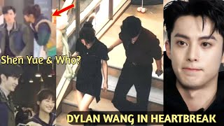 DYLAN WANG REPLACED Shen Yue Spotted With This Famous Actor Fans Go Wild [upl. by Dail]