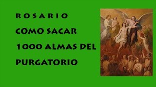 ROSARIO COMO SACAR 1000 ALMAS DEL PURGATORIO EN DIVINA VOLUNTAD [upl. by Muncey]