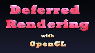 Deferred Rendering with OpenGL [upl. by Einhorn]