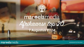 Maroela Media se Afrikaanse top20  7 Augustus 2024 [upl. by Eneri960]