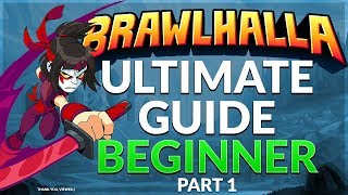 Brawlhalla Ultimate Guide Beginner  Part 1 [upl. by Jegger]