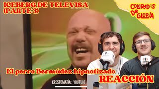 🇦🇷REACCIÓN ARGENTINOS REACCIONAN AL ICEBERG DE TELEVISA ⚽️🇲🇽 EL PERRO BERMÚDEZ Y SU HIPNOTIZACIÓN [upl. by Aisenet]