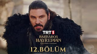 Barbaros Hayreddin Sultanın Fermanı 12 Bölüm [upl. by Brianne]