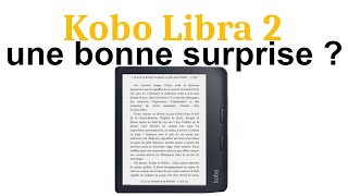 Réaction  nouvelle liseuse Kobo Libra 2 7 pouces [upl. by Lassiter]