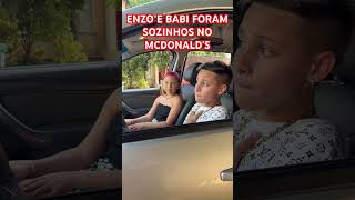 ENZO E BABI FORAM SOZINHOS NO MCDONALD’S [upl. by Unity]