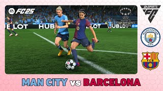 GOALS GALORE MANCHESTER CITY vs BARCELONA  Womens Champions League 202425  EA SPORTS FC 25 [upl. by Renwick]