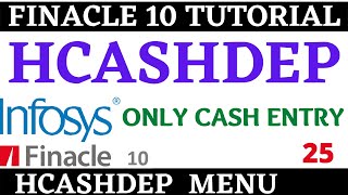 Finacle 10 Tutorial  HCASHDEP  cash entry in finacle 10  Learn and gain [upl. by Zelazny446]