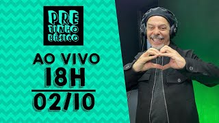 Pretinho Básico 18h AO VIVO  0210 [upl. by Hseyaj]