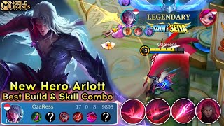 New Hero Arlott Best Build amp Perfect Skill Combo Gameplay  Mobile Legends Bang Bang [upl. by Catie276]