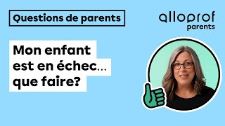 Comment aider son enfant à gérer un échec scolaire [upl. by Nan609]