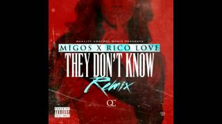 Migos ft Rico Love  They Dont Know Remix [upl. by Eizzil]