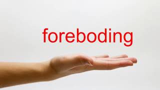 How to Pronounce foreboding  American English [upl. by Nishom]