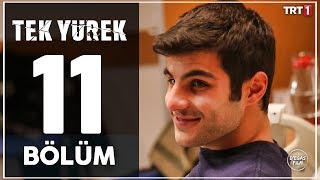 Tek Yürek 11 Bölüm [upl. by Lotsyrk]